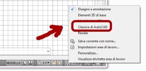 Le aree di Lavoro di AutoCAD 2014. Era presente la Classica di AutoCAD